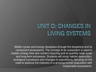 UNIT D: CHANGES IN Living Systems