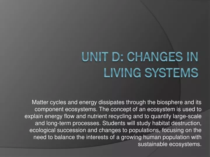 unit d changes in living systems