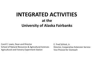 INTEGRATED ACTIVITIES a t the University of Alaska Fairbanks