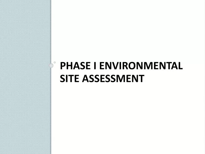 phase i environmental site assessment