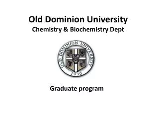 Old Dominion University Chemistry &amp; Biochemistry Dept
