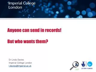 Anyone can send in records ! But who wants them?