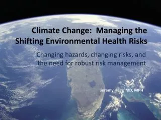 Climate Change: Managing the Shifting Environmental Health Risks