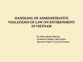 HANDLING OF ADMINISTRATIVE VIOLATIONS OF LAW ON ENVIRONMENT IN VIETNAM