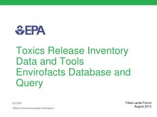 Toxics Release Inventory Data and Tools Envirofacts Database and Query