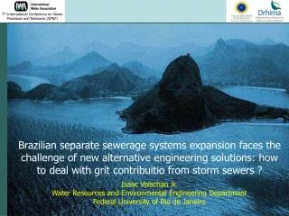 Isaac Volschan Jr. Water Resources and Environmental Engineering Department Federal University of Rio de Janeiro