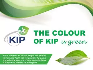 THE COLOUR OF KIP is green