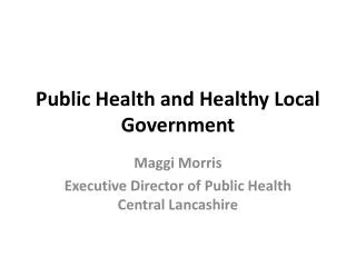 Public Health and Healthy Local Government