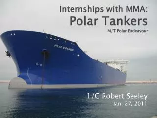 Internships with MMA: Polar Tankers M/T Polar Endeavour