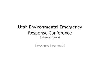 Utah Environmental Emergency Response Conference (February 17, 2011)