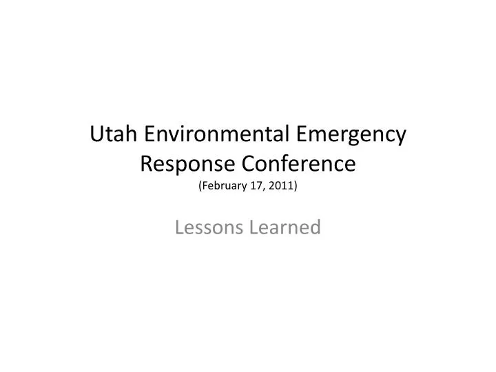 utah environmental emergency response conference february 17 2011