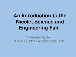 An Introduction to the Nicolet Science and Engineering Fair