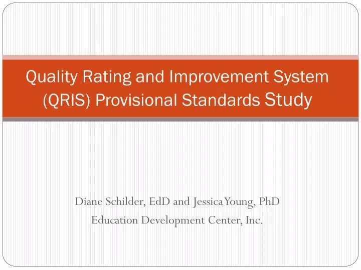 quality rating and improvement system qris provisional standards study