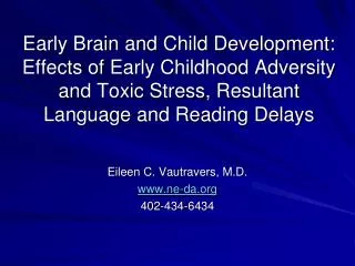 Early Brain and Child Development: Effects of Early Childhood Adversity and Toxic Stress, Resultant Language and R