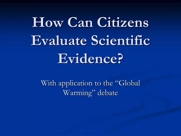 how can citizens evaluate scientific evidence