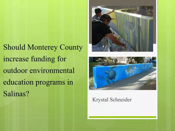 should monterey county increase funding for outdoor environmental education programs in salinas