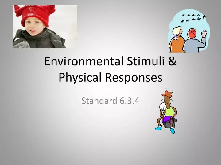 environmental stimuli physical responses