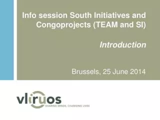 Info session South Initiatives and Congoprojects (TEAM and SI) Introduction