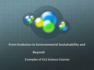 From Evolution to Environmental Sustainability and Beyond: