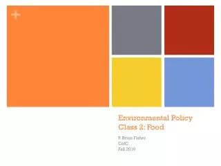 Environmental Policy Class 2: Food