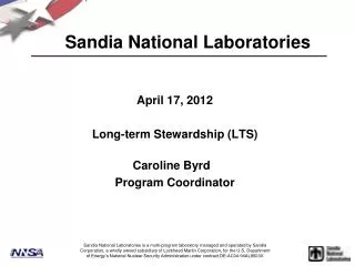 April 17, 2012 Long-term Stewardship (LTS) Caroline Byrd Program Coordinator