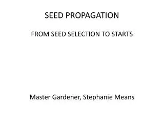 SEED PROPAGATION