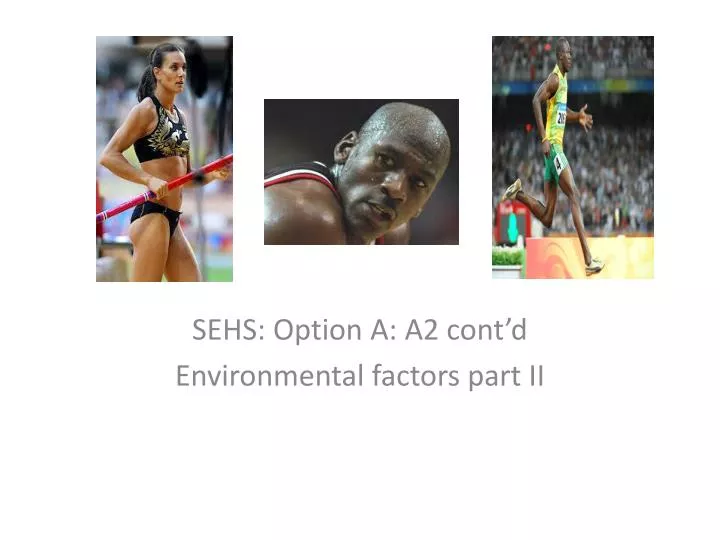sehs option a a2 cont d environmental factors part ii