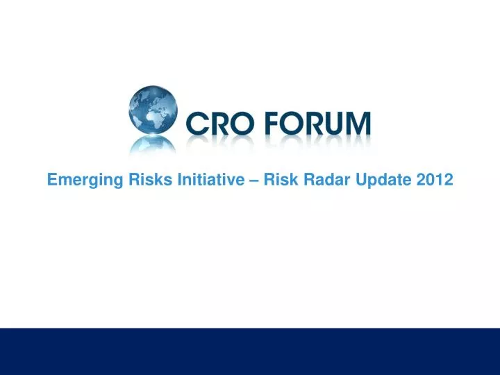 emerging risks initiative risk radar update 2012