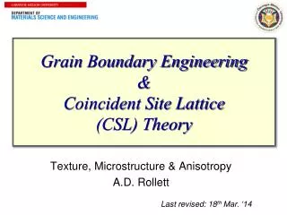 Grain Boundary Engineering &amp; Coincident Site Lattice (CSL) Theory