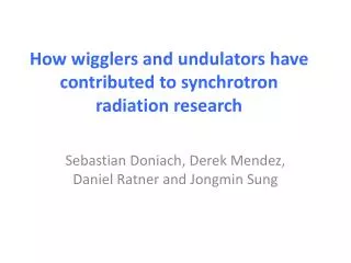 How wigglers and undulators have contributed to synchrotron radiation research