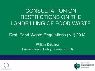 CONSULTATION ON RESTRICTIONS ON THE LANDFILLING OF FOOD WASTE