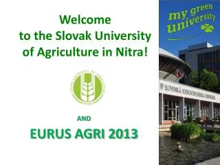 Welcome to the Slovak University of Agriculture in Nitra!