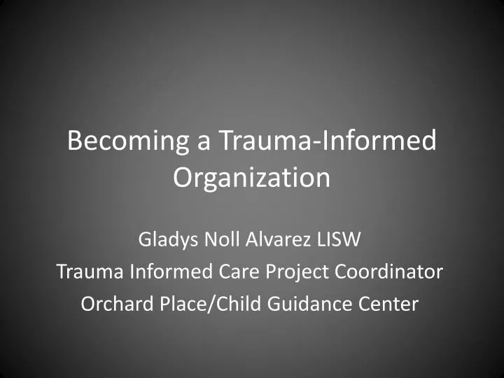 becoming a trauma informed organization