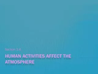 Human activities affect the atmosphere