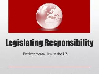 Legislating Responsibility