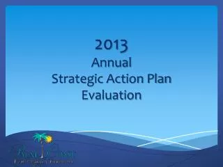 2013 Annual Strategic Action Plan Evaluation