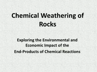 Chemical Weathering of Rocks