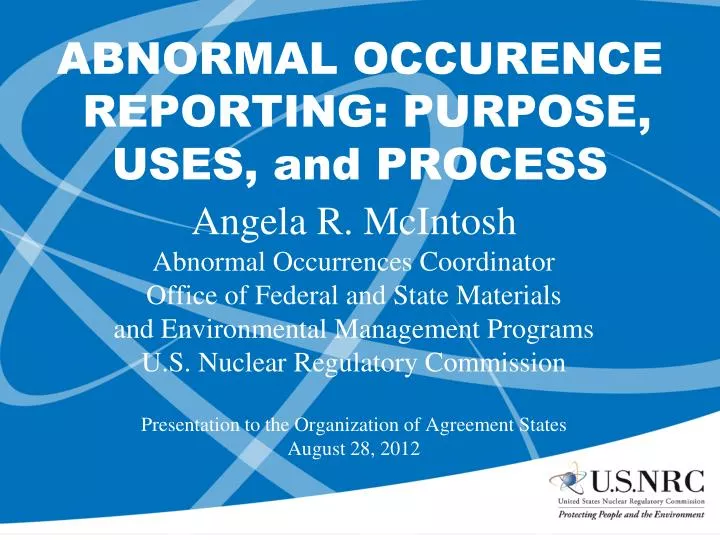 abnormal occurence reporting purpose uses and process