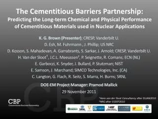 The Cementitious Barriers Partnership: Predicting the Long-term Chemical and Physical Performance of Cementitious Materi