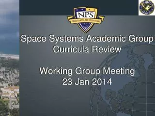 Space Systems Academic Group Curricula Review Working Group Meeting 23 Jan 2014