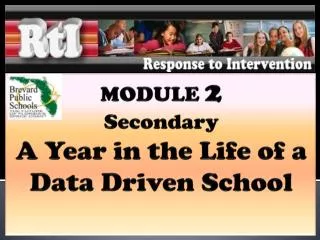 MODULE 2 Secondary A Year in the Life of a Data Driven School