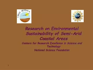 Research on Environmental Sustainability of Semi-Arid Coastal Areas Centers for Research Excellence in Science and Techn