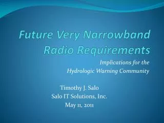 Future Very Narrowband Radio Requirements