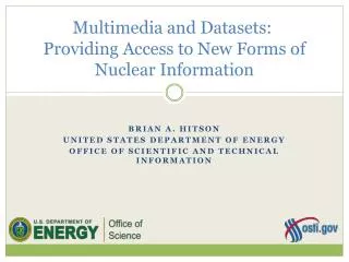 Multimedia and Datasets : Providing Access to New Forms of Nuclear Information