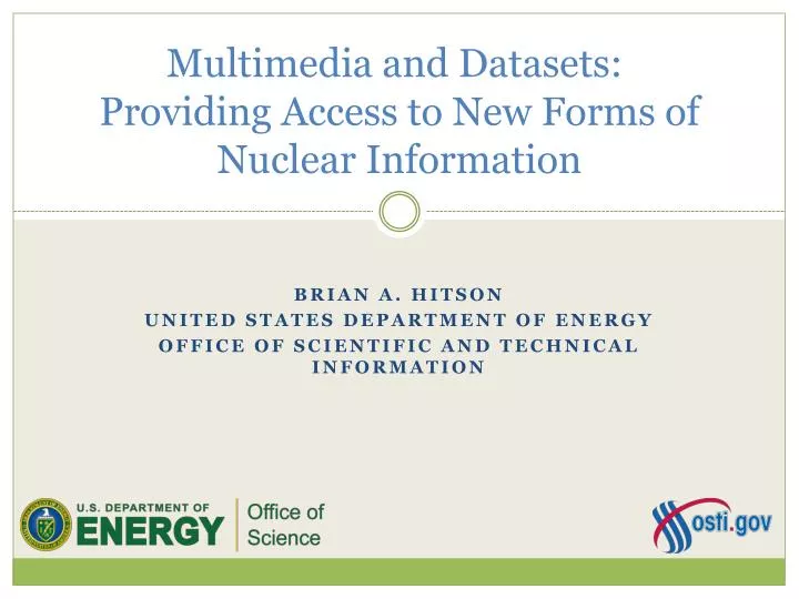 multimedia and datasets providing access to new forms of nuclear information