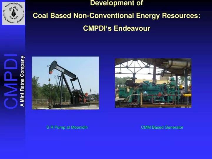development of coal based non conventional energy resources cmpdi s endeavour