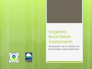 Targeted Brownfields Assessments