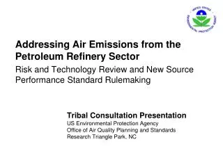 Tribal Consultation Presentation US Environmental Protection Agency Office of Air Quality Planning and Standards Researc