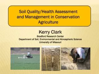 Kerry Clark Bradford Research Center Department of Soil, Environmental and Atmospheric Science University of Missouri