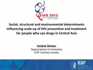 Azizbek Boltaev Regional Advisor for Central Asia ICAP, Colombia University